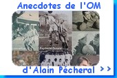Les anecdotes de l'OM d'Alain Pécheral